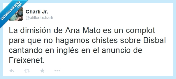 dimisión,complot,ana,mato,twitter,bisbal,freixenet,cantando,cantar,inglés,terrible