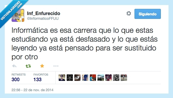 informatica,carrera,estudiando,desfasado,antiguo,leyendo,pensando,nuevo