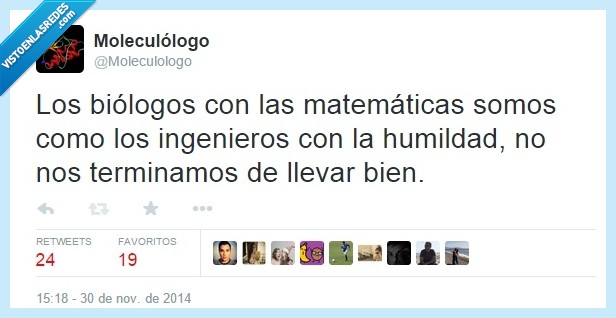 Biólogos,Matemáticas,Humildad,Ingenieros,listos,estudiar
