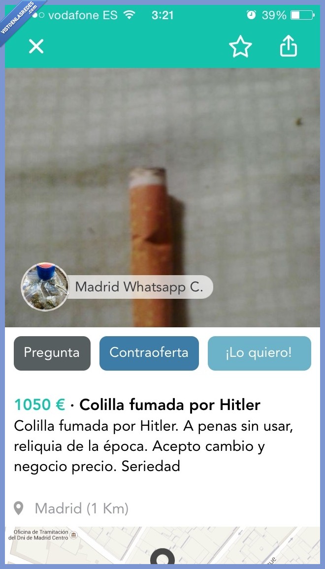 colilla,fumada,fuhrer,usar,reliquia,epoca,timo,mentira,madrid,cambiar,precio,es una ganga,Wallapop
