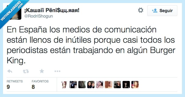 españa,medio,comunicacion,lleno,inutil,periodista,telecinco,Burger King,trabajo