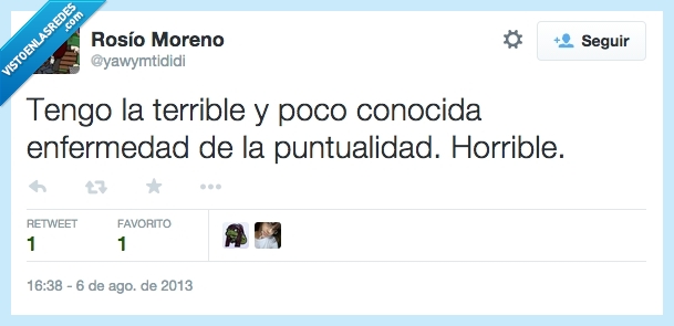 puntualidad,terrible,enfermedad,llegar,tiempo,hora,horrible