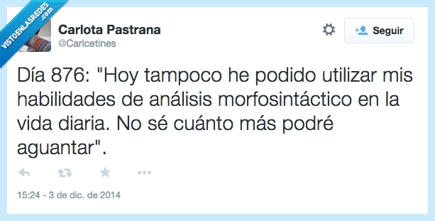 inutil,aguantar,habilidad,aplicar,vida,morfosintactico,nuevo,otro,dia,conocimiento