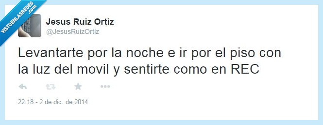 REC,levantar,noche,piso,luz,movil,sentir,iluminar,miedo,asustar