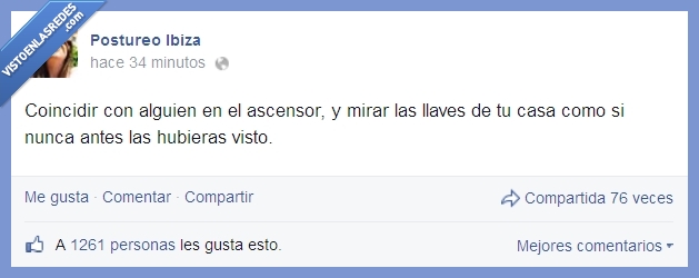 ascensor,coincidir,vecino,llaves,postureo,fingir,nunca,hubieras,visto,ver,primera,vez