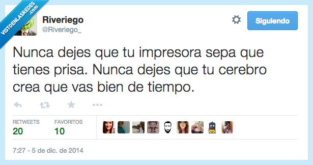 nunca,dejes,dejar,impresora,prisa,cerebro,bien,tiempo,tarde,calcular