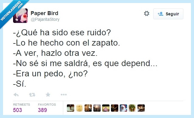 pedo,disimular,hazlo,zapato,ruido,depende,mover