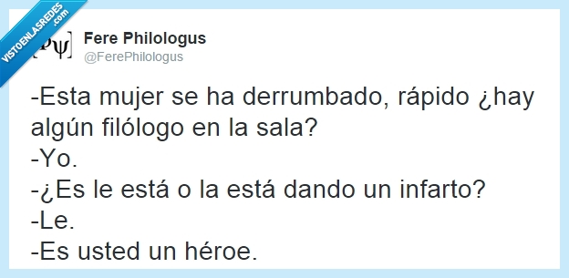 mujer,derrumbado,rapido,filologo,sala,esta,le,la,leismo,laismo,infarto,heroe