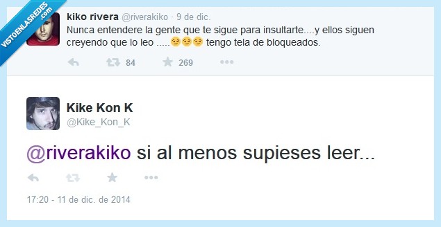 Twitter,Zasca,Kiko,Kike,Leer,tela,bloqueados,entender,gente,sigue,seguir,insultar,creyendo