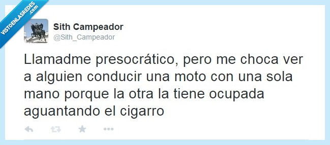 presocratico,filosofia,cigarro,moto,fumar,llamad,choca,conducir,mano