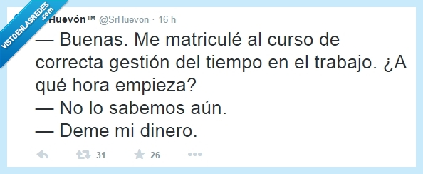 buenas,matricular,tiempo,gestion,trabajo,hora,empieza,sabemos,saber,dinero