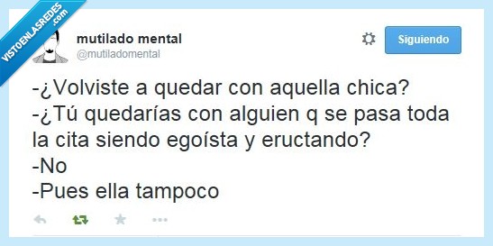 quedar,volver,eructando,egoista,asco,eructo,grosero,amor,cita