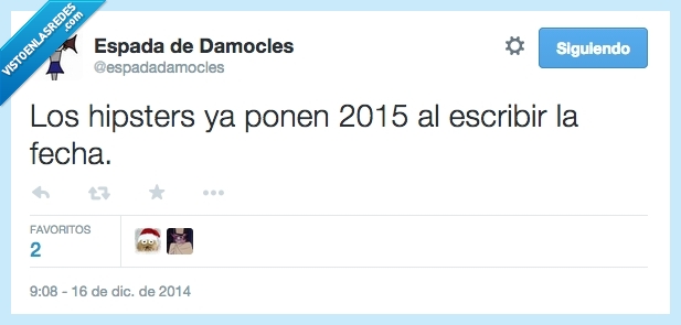 hipsters,ponen,poner,2015,modernos,antes de que fuera mainstream,fecha,dia,año,siguiente,futuro