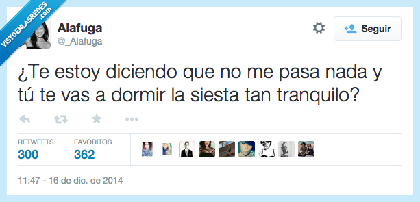 estoy,diciendo,pasa,nada,dormir,siesta,tranquilo,enfadada,chico,chica,novio