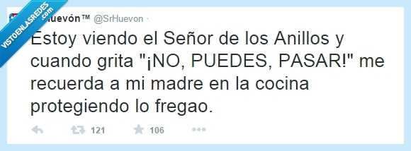 cocina,fregao,madre,you shall not pass,no puedes pasar,esdla,El señor de los anillos,viendo