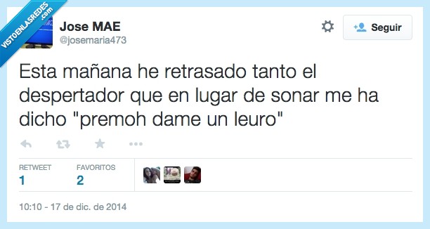 retrasar,retrasado,primo,leuro,dame,choni,cani,premoh,retraso,despertador