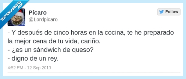 despues,cinco,horas,cocina,preparado,mejor,cena,vida,sandwich,bocata,queso,cariño,digno de un rey