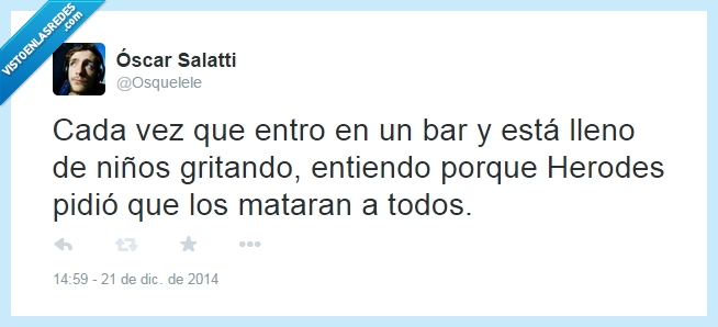 muerte,ruido,alboroto,odio,Herodes,niños,Twitter