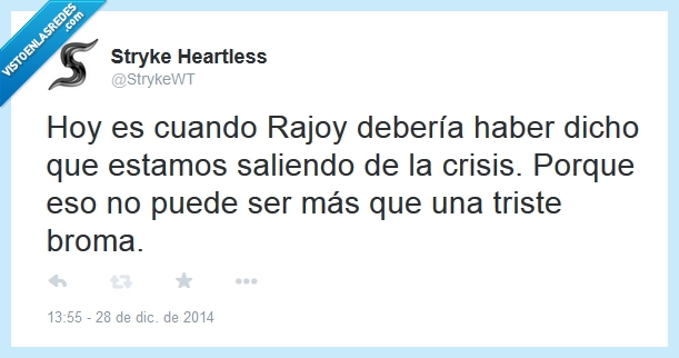 MENTIRA,salimos de la crisis,dia de los inocentes,crisis,Rajoy