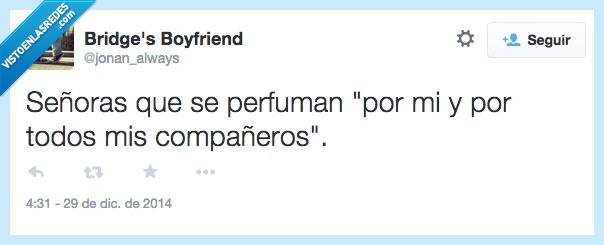 compañeros,mi,por,perfume,señoras,todos,mucho