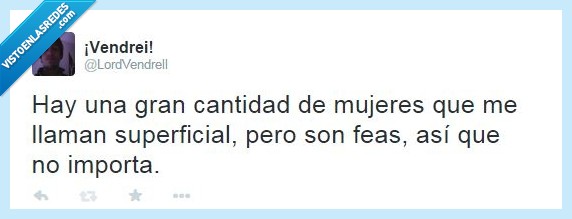 superficial,twitter,feas,cantidad,gran,insultar,importa