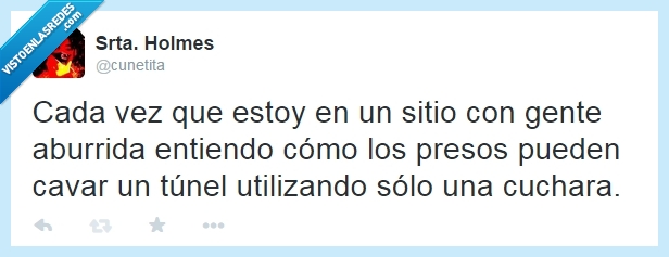 cárcel,cuchara,túnel,aburrida,vida,gente,twitter,humor