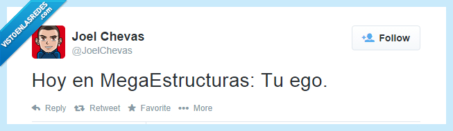 twitter,ego,megaestructuras,mega estructuras,mega,estructuras,creida
