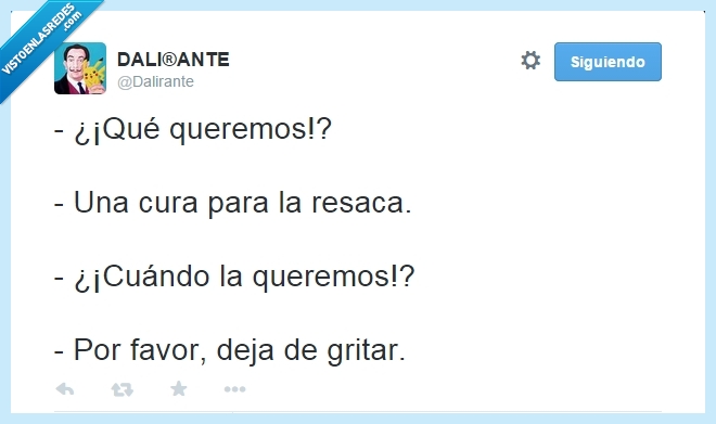 dalirante,twitter,resaca,fiesta,cura,gritar