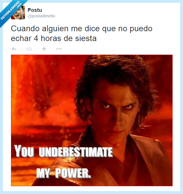 You underestimate my power,siestaca,Star wars,anakin,poder,4 horas,siesta