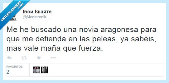 novia,aragonesa,maña,fuerza,buscar,más vale maña que fuerza,pelea,defienda,defender