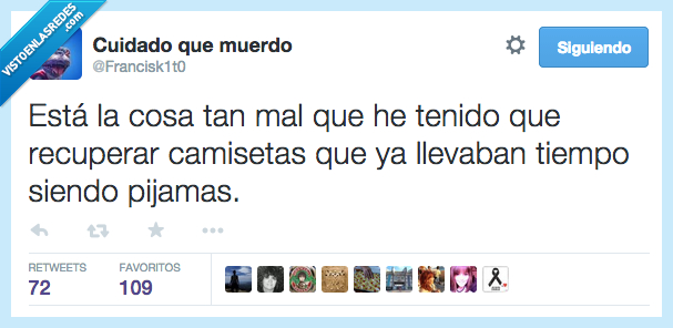 cosa,mal,dinero,crisis,pijama,recuperar,tiempo,reciclar,cutre,ropa