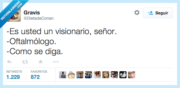 visionario,señor,oftalmologo,como se diga,medico,doctor