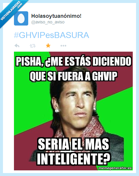 listo,GHVIPesBASURA,Sergio Ramos,retrasados,Gran Hermano,GHVIP,inteligente
