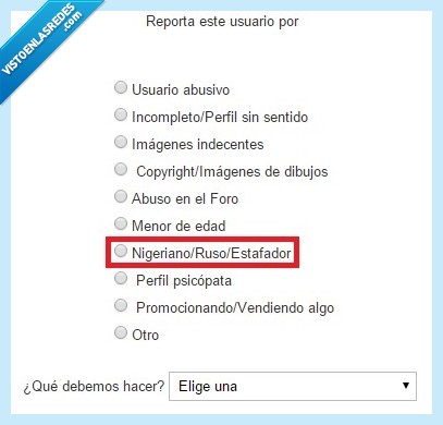 estafador,ruso,nigeriano,legal,cita,reportar,racismo,quedadas,red social,POF