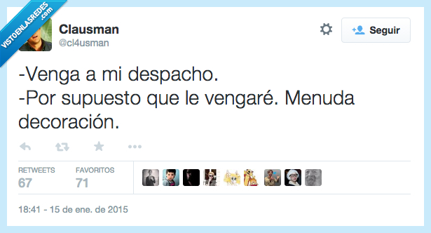 despacho,vengar,vengaré,decoración,venga