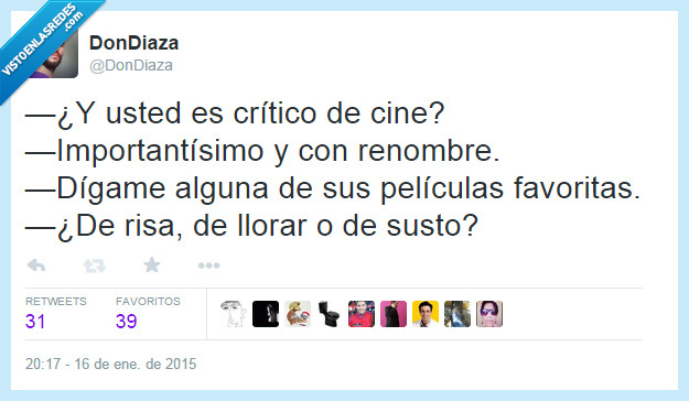 critico,cine,renombre,importante,pelicula,favorita,listo,tonto,risa,llorar,susto