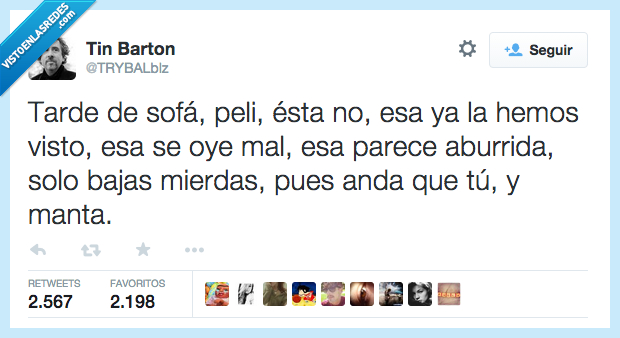 tarde,sofa,peli,manta,queja,visto,otra,mala,discusion