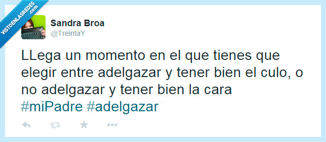 dietas,adelgazar,excusas,padre,elegir,bien,cara,delgada
