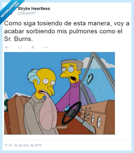 pulmones fuera,toser con fuerza,Sr Burns,tos,resfriado,Los Simpson