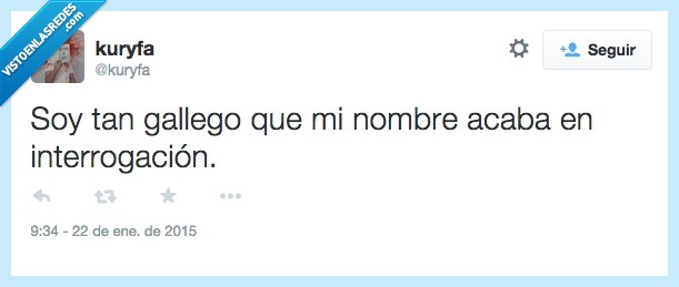 gallego,tan,nombre,acaba,acento,entonación,pregunta,interrogacion