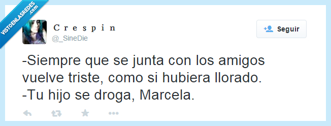hijo,amigos,llorar,rojos,ojos,drogas,llorado,siempre