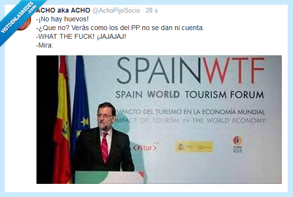 rajoy,política,twitter,no,hay,huevos,wtf,world tourism forum
