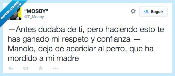 dudaba,dudar,perro,morder,madre,suegra,respeto,confianza,acariciar