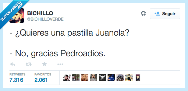 pastilla,juanola,juan,hola,pedro,adios