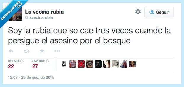 tres,rubia,cae,veces,asesino,bosque,lista,tonta,torpe