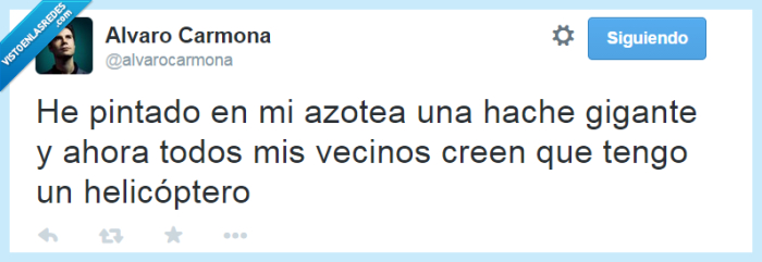 alvaro carmona,pintar,H,azotea,terraza,casa,vecino,helipuerto,creen,creer,aparentar,helicoptero
