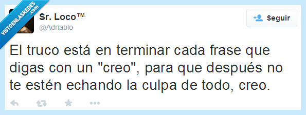 truco,terminar,frase,creo,echando,culpa,adriablo,señor loco,sr loco