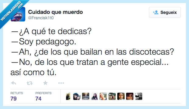 Pedagogo,discoteca,tonto,especial,trabajo