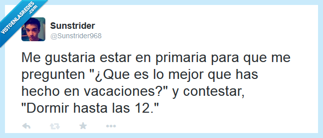 gustar,primaria,pregunten,preguntar,mejor,hecho,vacaciones,contestar,dormir,12