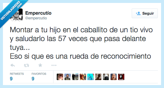 montar,hijo,caballitos,tio vivo,feria,saludarlo,saludar,veces,pasar,pasa,delante,rueda,reconocimiento